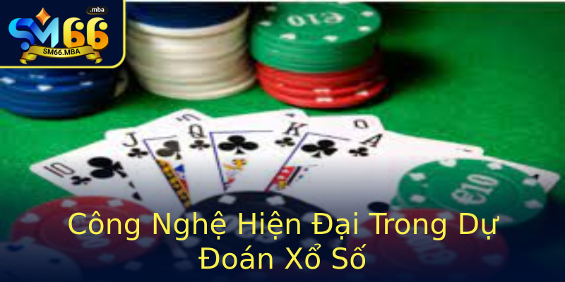 Công Nghệ Hiện Đại Trong Dự Đoán Xổ Số Công Nghệ Hiện Đại Trong Dự Đoán Xổ Số