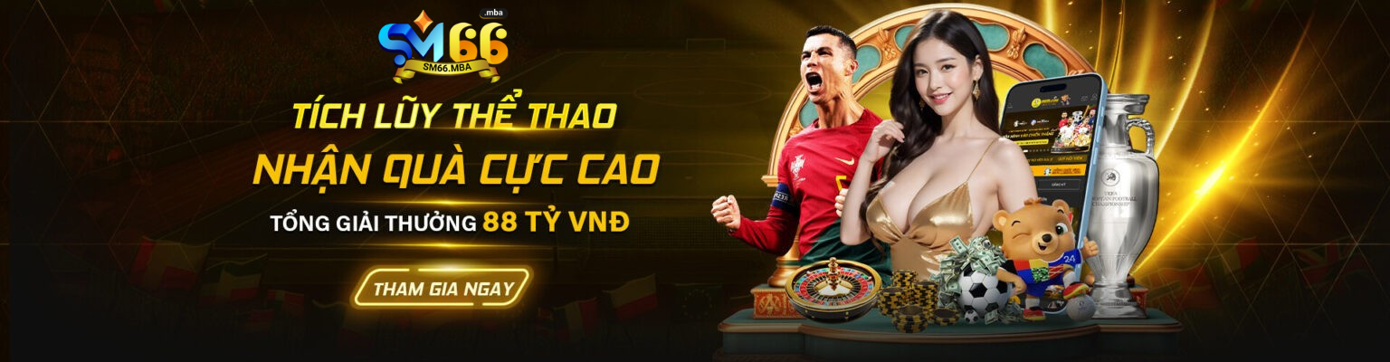 Sm66 Tich Luy The Thao Nhan Qua Cuc Cao